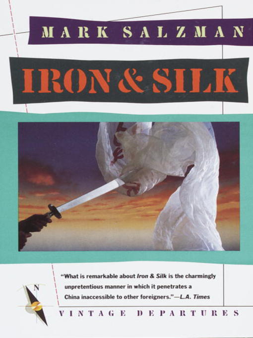 Title details for Iron and Silk by Mark Salzman - Available